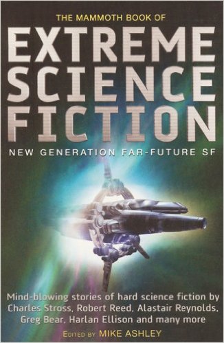 The Mammoth Book of Extreme Science Fiction: New Generation Far-Future SF