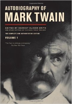 Autobiography of Mark Twain: The Complete and Authoritative Edition, Vol. 1