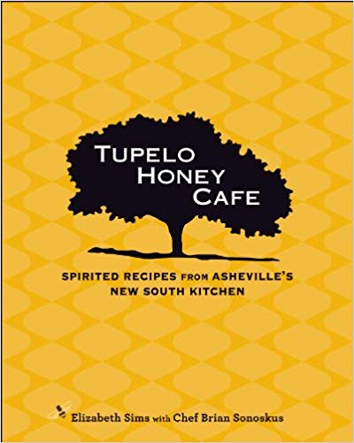 Tupelo Honey Cafe: Spirited Recipes from Asheville's New South Kitchen (Volume 1)
