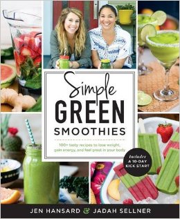 Simple Green Smoothies: 100  Tasty Recipes to Lose Weight, Gain Energy, and Feel Great in Your Body