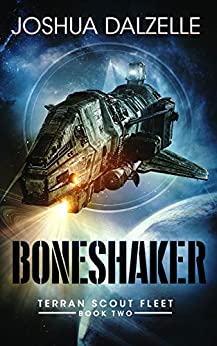 Boneshaker: Terran Scout Fleet, Book 2