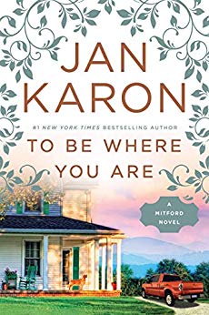 To Be Where You Are (A Mitford Novel Book 14)