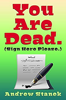 You Are Dead. (Sign Here Please)