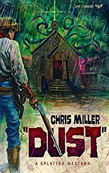 DUST (Splatter Western Book 3)