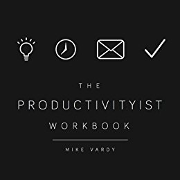 The Productivityist Workbook