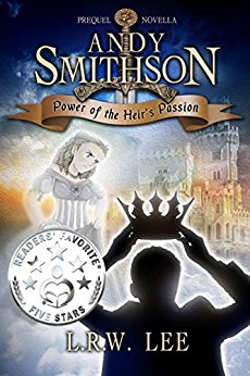 Power of the Heir's Passion, Prequel: Teen & Young Adult Epic Fantasy with Spirits and Ghosts (Andy Smithson Book 0)
