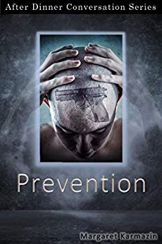 Prevention: After Dinner Conversation Short Story Series