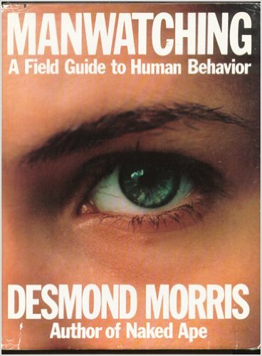 Manwatching: Field Guide to Human Behaviour