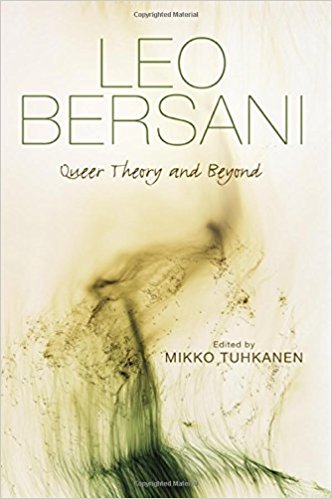 Leo Bersani: Queer Theory and Beyond