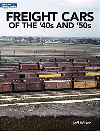 Freight Cars of the '40s and '50s (Model Railroader Books)