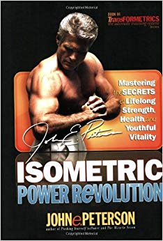 Isometric Power Revolution (Transformetrics: The Ultimate Training System) by John E. Peterson (2006-10-26)