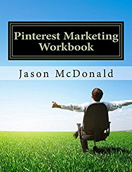 Pinterest Marketing Workbook: How to Market Your Business on Pinterest