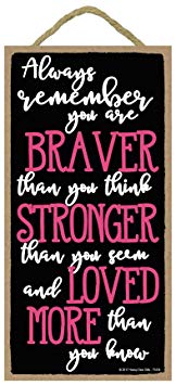 Always Remember You are Braver Than You Think - 5 x 10 inch Hanging, Wall Art, Decorative Wood Sign Home Decor