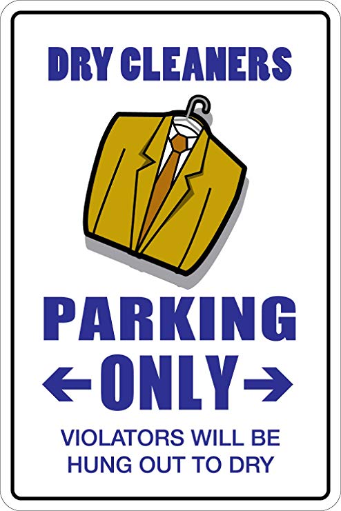 StickerPirate Dry Cleaners Parking Only 8" x 12" Metal Novelty Sign Aluminum NS 049
