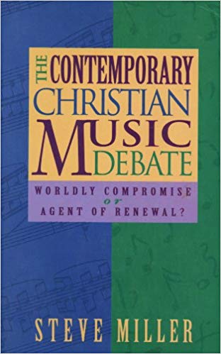 The Contemporary Christian Music Debate: Worldly Compromise or Agent of Renewal?