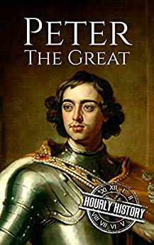 Peter the Great: A Life From Beginning to End