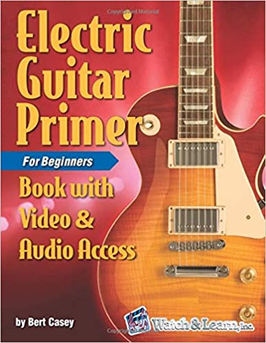 Electric Guitar Primer Book for Beginners: with Online Video & Audio Access