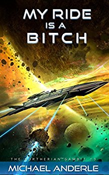 My Ride is a Bitch (The Kurtherian Gambit Book 13)