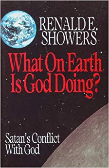 What on Earth Is God Doing?: Satan's Conflict With God