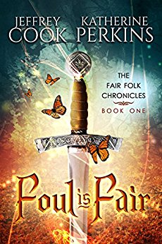 Foul is Fair (Fair Folk Chronicles Book 1)