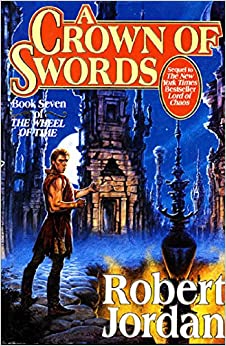 A Crown of Swords (The Wheel of Time, Book 7) (Wheel of Time, 7)