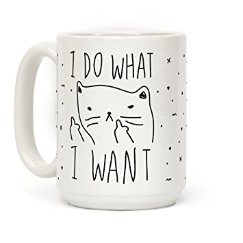 I Do What I Want Funny Cat Large Handle 15 OZ Coffee Mug by LookHUMAN