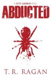 Abducted The Lizzy Gardner Series