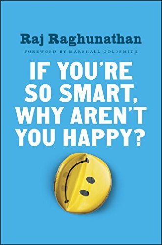 If You're So Smart Why Aren't You Happy