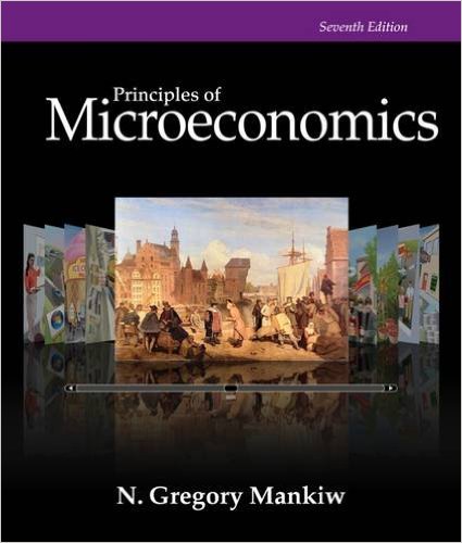 Principles of Microeconomics, 7th Edition (Mankiw's Principles of Economics)
