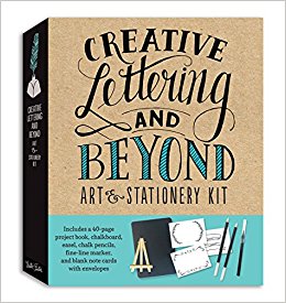 Creative Lettering and Beyond Art & Stationery Kit: Includes a 40-page project book, chalkboard, easel, chalk pencils, fine-line marker, and blank note cards with envelopes (Creative...and Beyond)