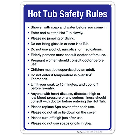 Hot Tub Safety Rules Sign, Pool Sign 10X14 Rust Free Aluminum, Weather/Fade Resistant, Easy Mounting, Indoor/Outdoor Use, Made in USA by SIGO SIGNS
