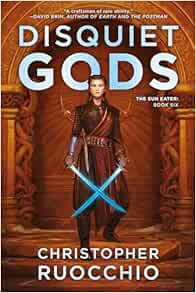 Disquiet Gods: The Sun Eater: Book Six