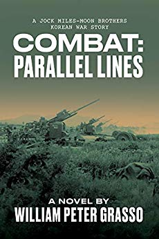 COMBAT: Parallel Lines (A Jock Miles-Moon Brothers Korean War Story Book 3)