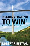 Demonstrating To WIN The Indispensable Guide for Demonstrating Complex Products
