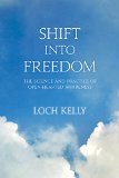 Shift into Freedom The Science and Practice of Open-Hearted Awareness