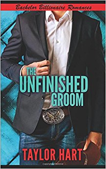 The Unfinished Groom: Bachelor Billionaire Romance (A Last Play Companion)
