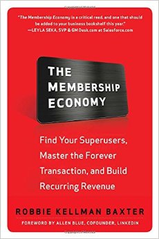 The Membership Economy Find Your Super Users Master the Forever Transaction and Build Recurring Revenue