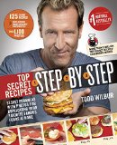 Top Secret Recipes Step-by-Step Secret Formulas with Photos for Duplicating Your Favorite Famous Foods at Home