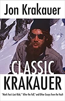 Classic Krakauer: "Mark Foo's Last Ride," "After the Fall," and Other Essays from the Vault