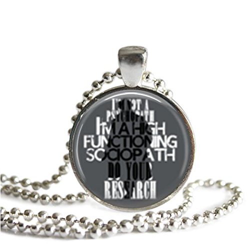 Sherlock Holmes Quote Necklace I'm not a psychopath. I'm a high functioning sociopath. Do your research.