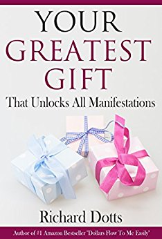 Your Greatest Gift: That Unlocks All Manifestations