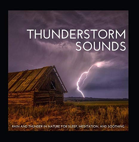 Thunderstorm Sounds: Rain and Thunder in Nature for Sleep, Meditation, and Soothing