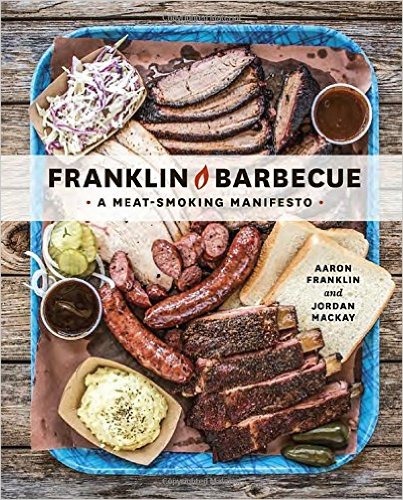 Franklin Barbecue A Meat-Smoking Manifesto