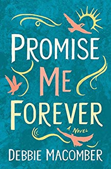 Promise Me Forever: A Novel (Debbie Macomber Classics)