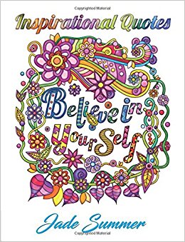 Inspirational Quotes: An Adult Coloring Book with Motivational Sayings, Positive Affirmations, and Flower Design Patterns for Relaxation and Stress Relief