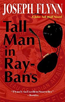 Tall Man in Ray-Bans (A John Tall Wolf Novel Book 1)