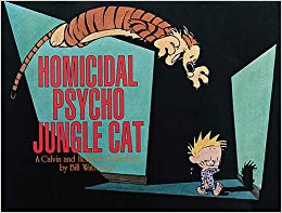 Homicidal Psycho Jungle Cat: A Calvin and Hobbes Collection (Volume 13)