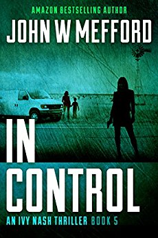 IN Control (An Ivy Nash Thriller, Book 5) (Redemption Thriller Series 11)