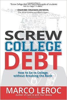 Screw College Debt: How to go to college without breaking the bank