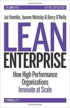 Lean Enterprise: How High Performance Organizations Innovate at Scale (Lean (O'Reilly))